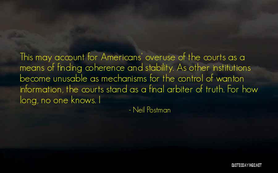 Finding Truth Quotes By Neil Postman Finding Truth Quotes By Neil Postman