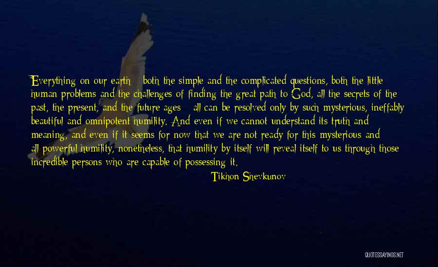 Finding Truth Quotes By Tikhon Shevkunov Finding Truth Quotes By Tikhon Shevkunov