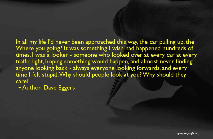 Finding Way Back Quotes By Dave Eggers