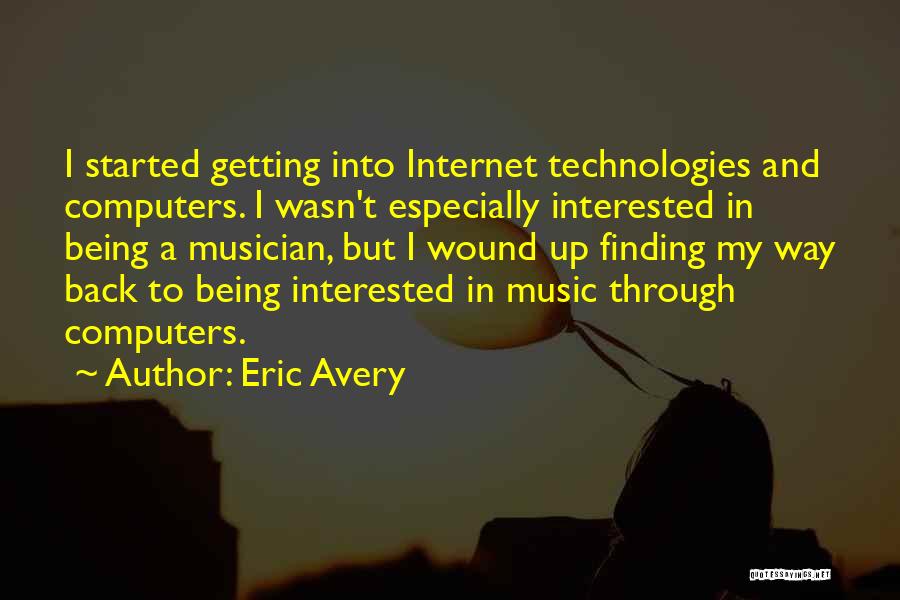 Finding Way Back Quotes By Eric Avery