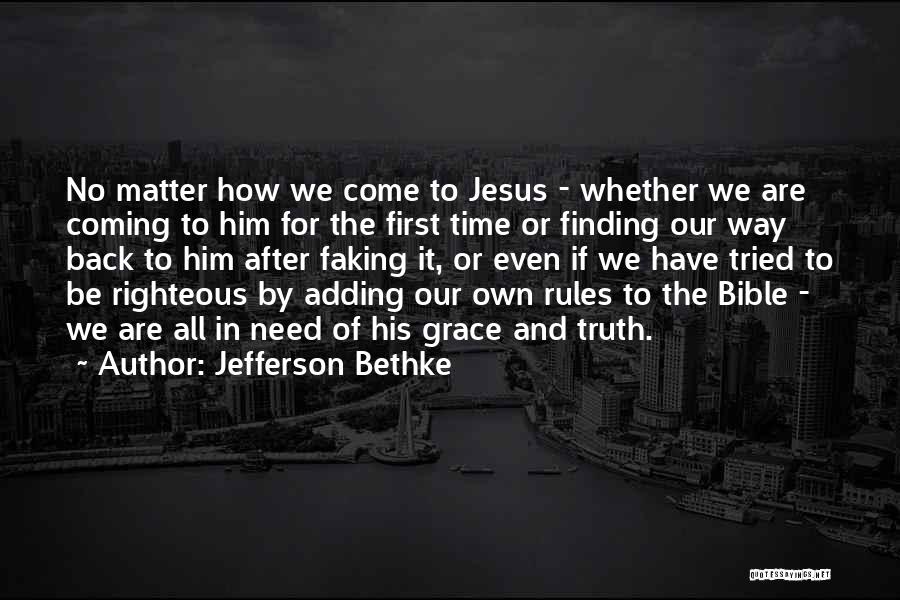 Finding Way Back Quotes By Jefferson Bethke