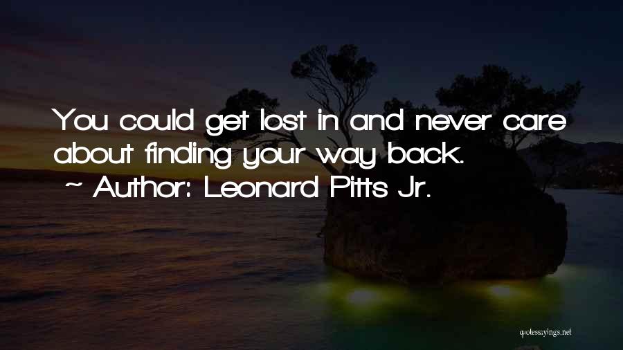 Finding Way Back Quotes By Leonard Pitts Jr.