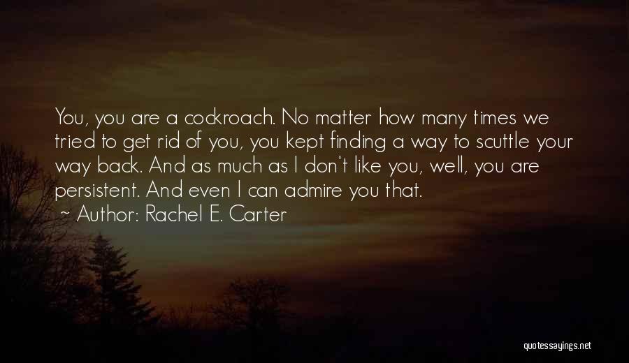 Finding Way Back Quotes By Rachel E. Carter