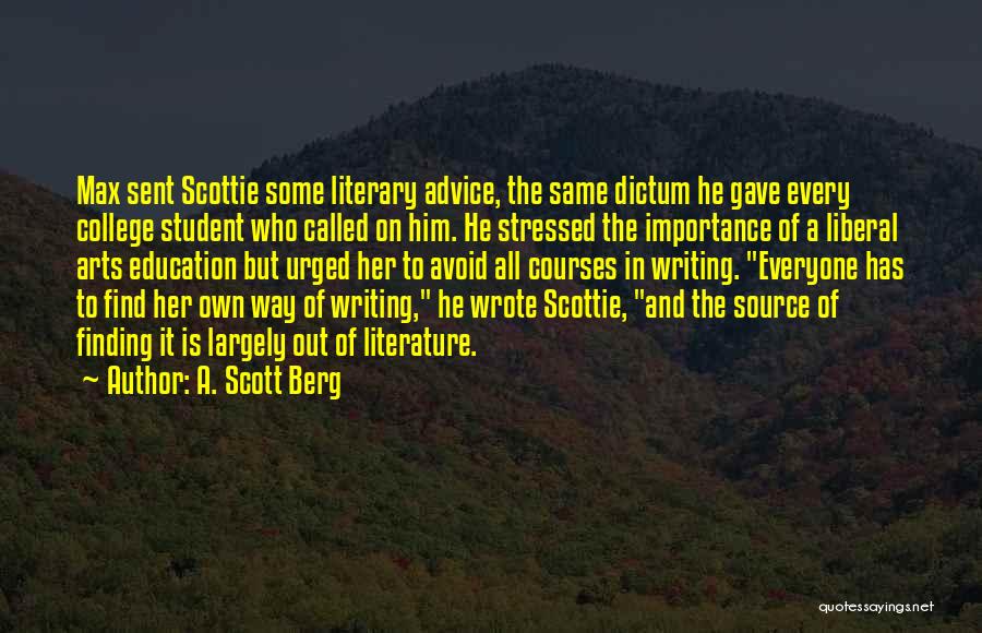 Finding Way Out Quotes By A. Scott Berg