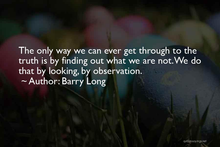 Finding Way Out Quotes By Barry Long