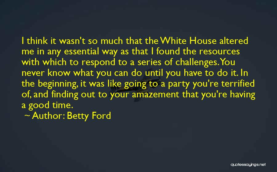 Finding Way Out Quotes By Betty Ford