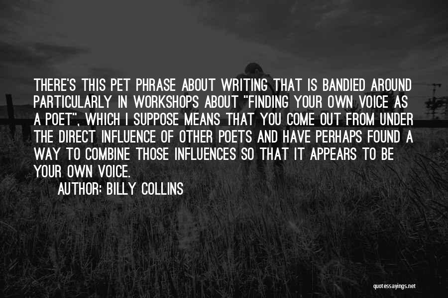 Finding Way Out Quotes By Billy Collins