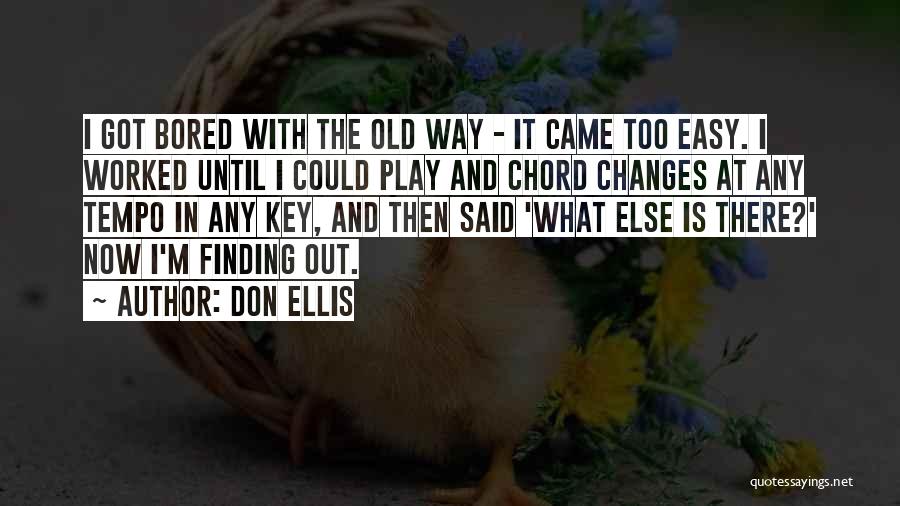 Finding Way Out Quotes By Don Ellis