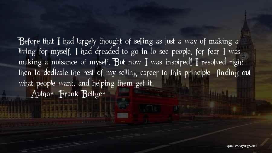 Finding Way Out Quotes By Frank Bettger