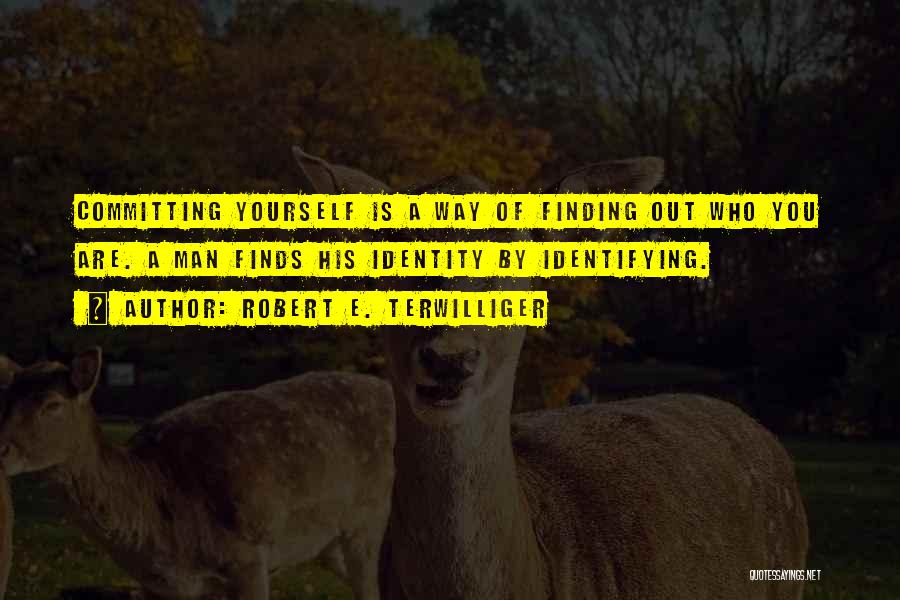 Finding Way Out Quotes By Robert E. Terwilliger