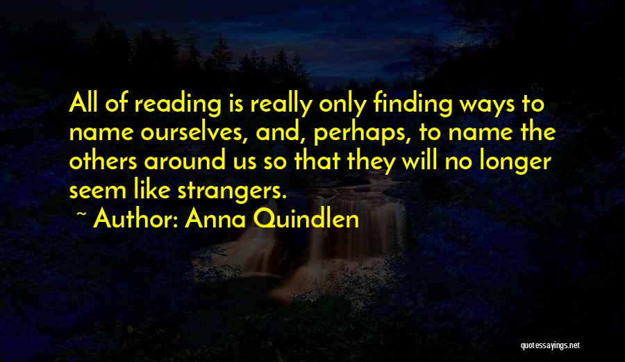 Finding Ways Quotes By Anna Quindlen