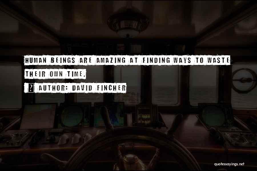 Finding Ways Quotes By David Fincher