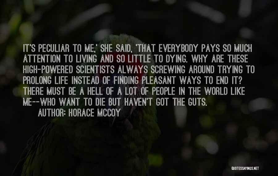 Finding Ways Quotes By Horace McCoy