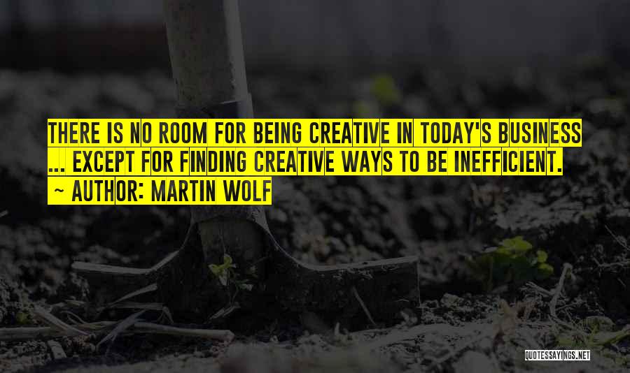 Finding Ways Quotes By Martin Wolf