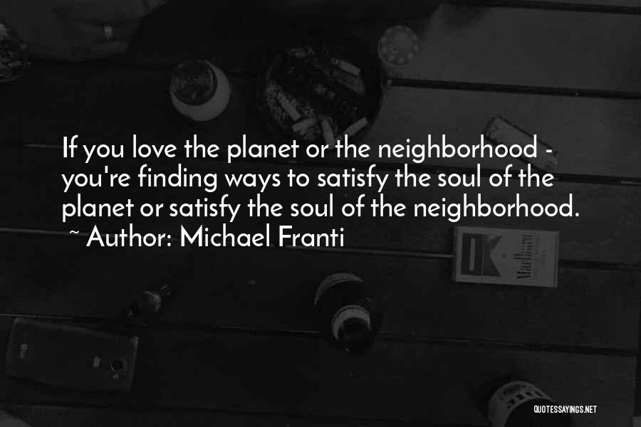 Finding Ways Quotes By Michael Franti