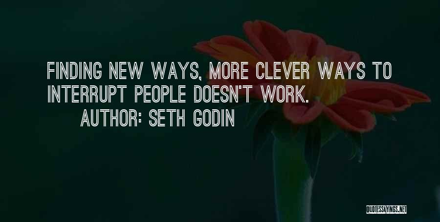 Finding Ways Quotes By Seth Godin