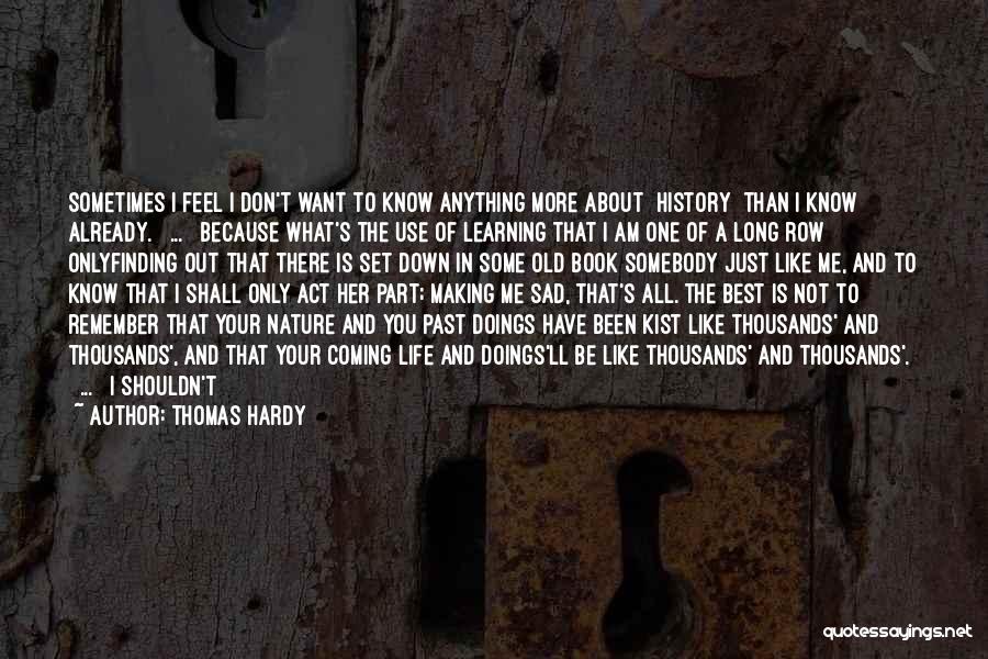 Finding What You Want In Life Quotes By Thomas Hardy