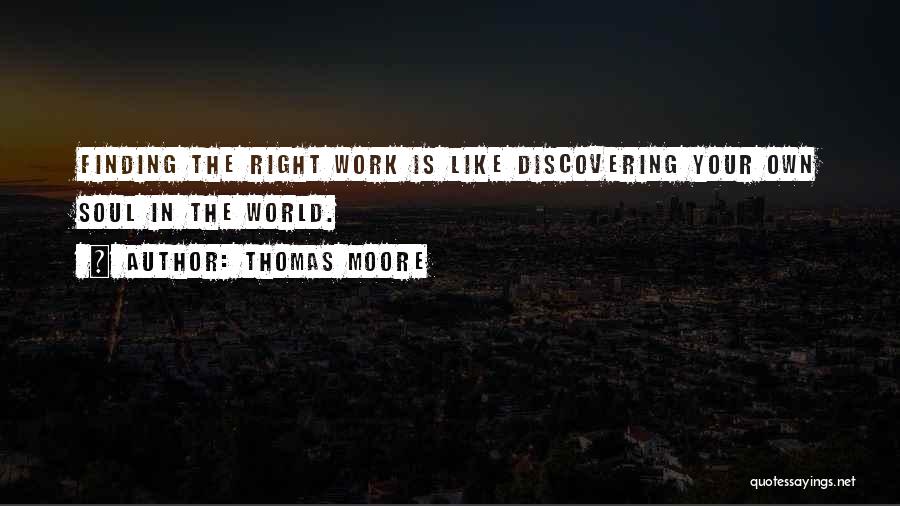 Finding What You Want In Life Quotes By Thomas Moore