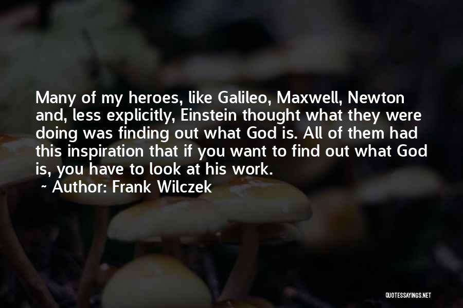 Finding What You Want Quotes By Frank Wilczek