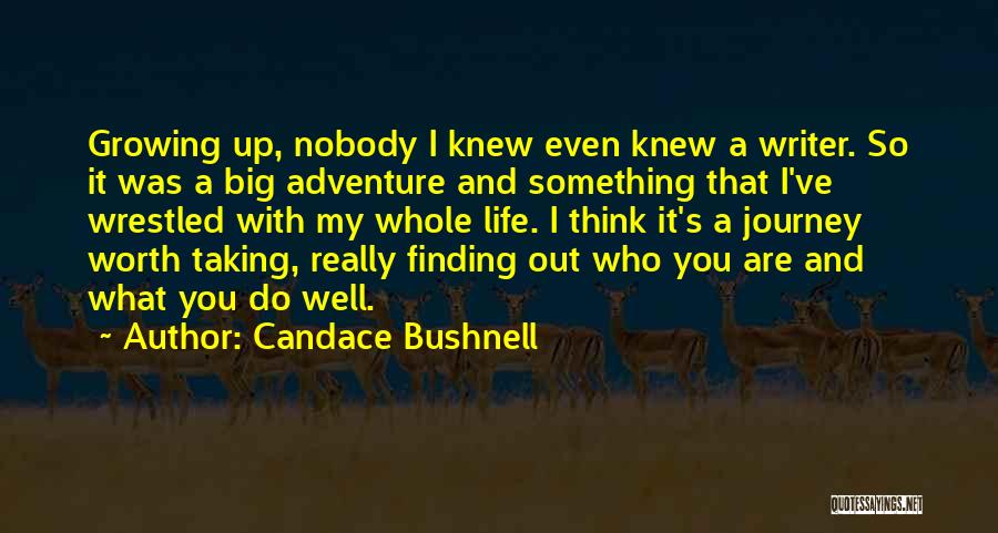 Finding Who You Really Are Quotes By Candace Bushnell