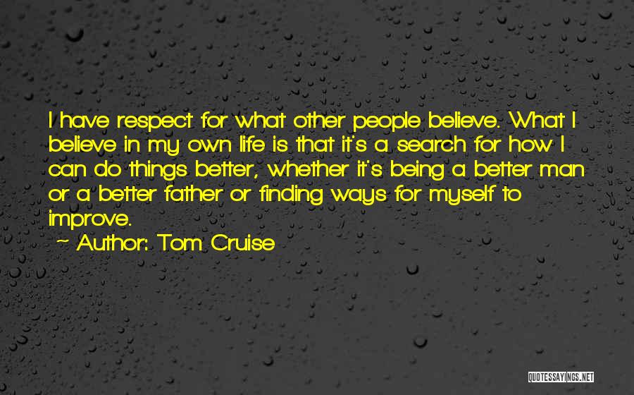 Finding Your Father Quotes By Tom Cruise