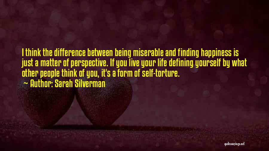 Finding Your Happiness Quotes By Sarah Silverman
