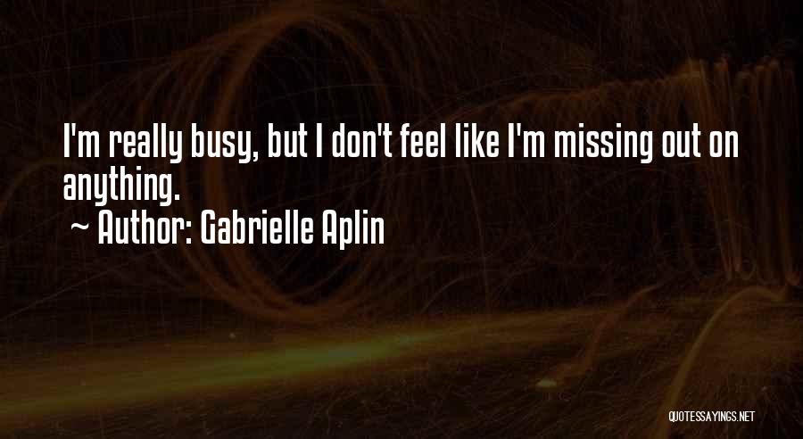 Finding Your Inner Child Quotes By Gabrielle Aplin