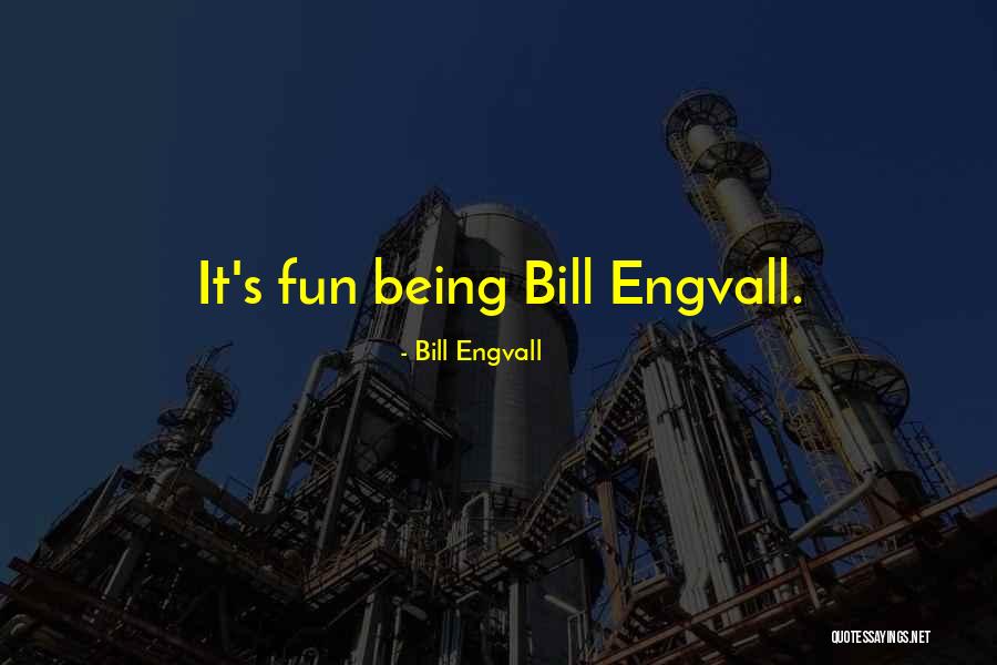 Finding Your Muse Quotes By Bill Engvall Finding Your Muse Quotes By Bill Engvall