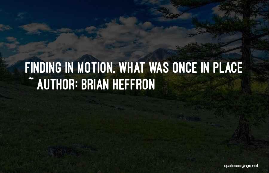 Finding Your One And Only Quotes By Brian Heffron