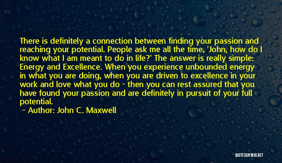 Finding Your Passion In Life Quotes By John C. Maxwell