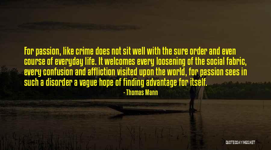 Finding Your Passion In Life Quotes By Thomas Mann