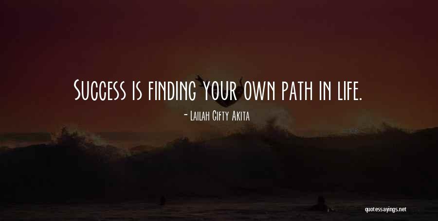 Finding Your Path In Life Quotes By Lailah Gifty Akita Finding Your Path In Life Quotes By Lailah Gifty Akita