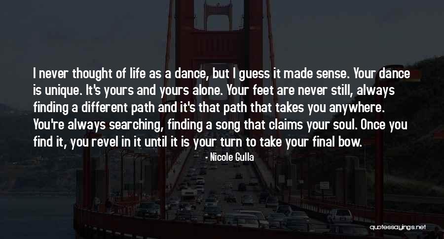 Finding Your Path In Life Quotes By Nicole Gulla Finding Your Path In Life Quotes By Nicole Gulla