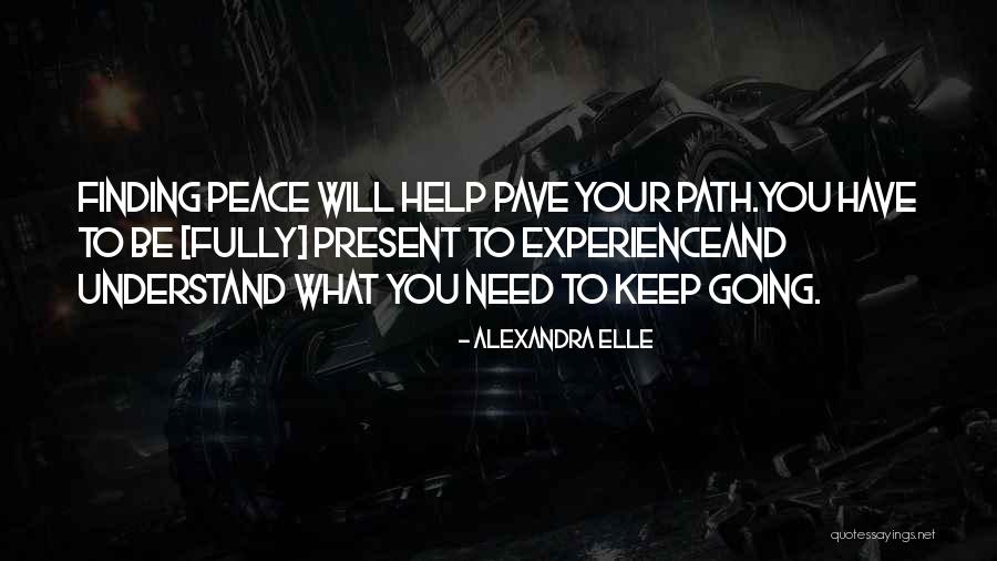 Finding Your Path Quotes By Alexandra Elle Finding Your Path Quotes By Alexandra Elle