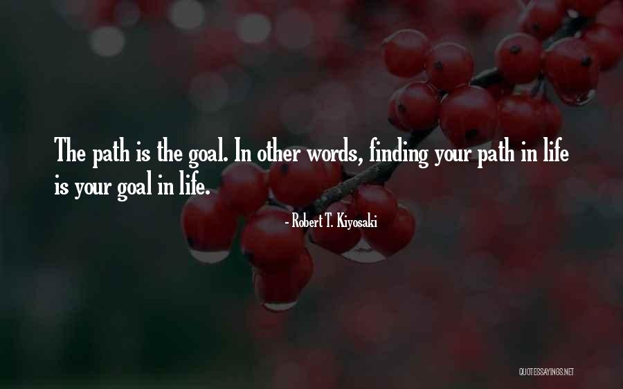 Finding Your Path Quotes By Robert T. Kiyosaki Finding Your Path Quotes By Robert T. Kiyosaki