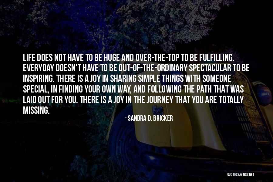Finding Your Path Quotes By Sandra D. Bricker Finding Your Path Quotes By Sandra D. Bricker