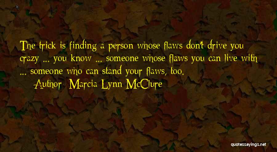 Finding Your Person Quotes By Marcia Lynn McClure