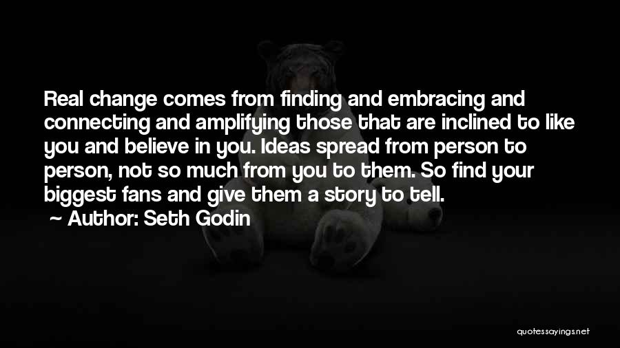 Finding Your Person Quotes By Seth Godin