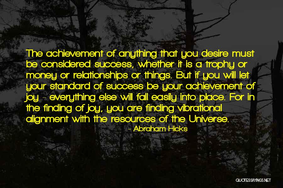 Finding Your Place In The Universe Quotes By Abraham Hicks Finding Your Place In The Universe Quotes By Abraham Hicks