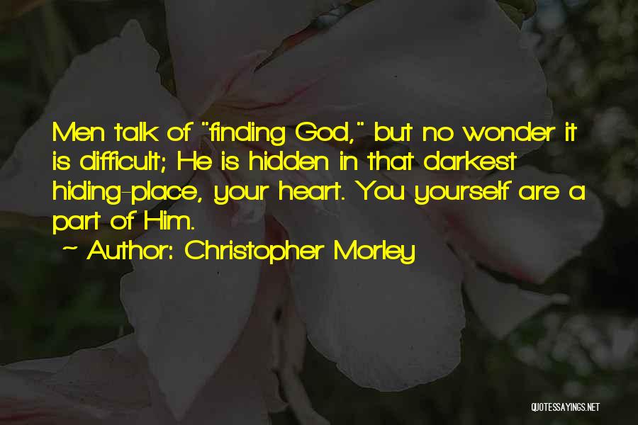 Finding Your Place Quotes By Christopher Morley