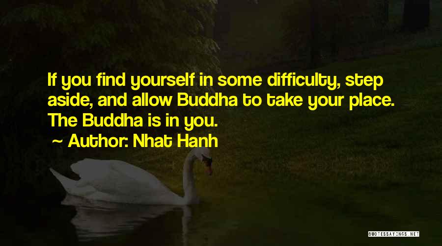 Finding Your Place Quotes By Nhat Hanh