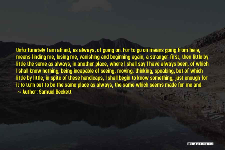 Finding Your Place Quotes By Samuel Beckett