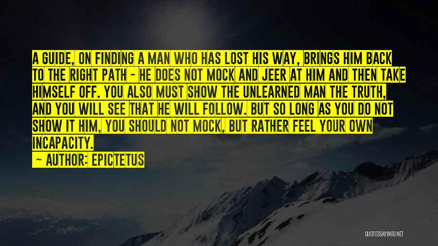 Finding Your Right Path Quotes By Epictetus