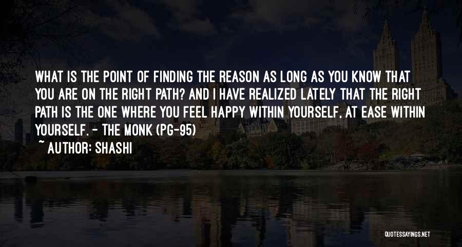 Finding Your Right Path Quotes By Shashi