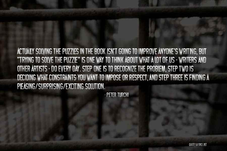 Finding Your Solution Quotes By Peter Turchi Finding Your Solution Quotes By Peter Turchi