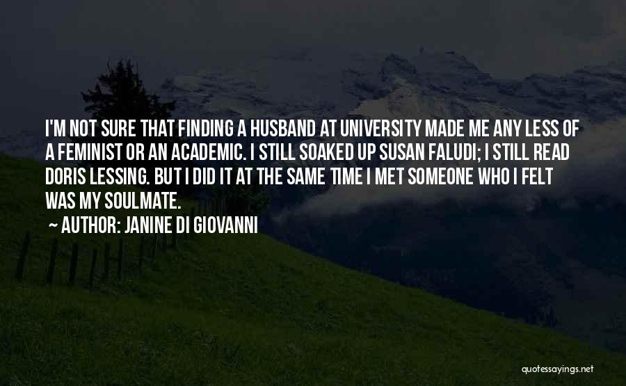 Finding Your Soulmate Quotes By Janine Di Giovanni