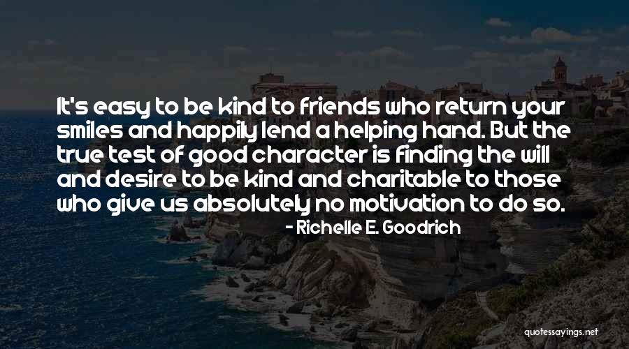 Finding Your True Friends Quotes By Richelle E. Goodrich