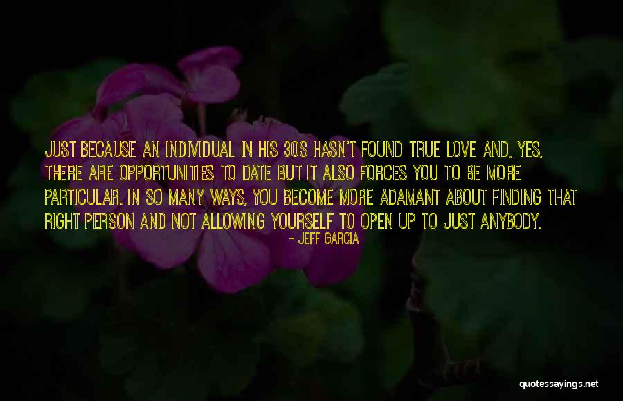 Finding Your True Self Quotes By Jeff Garcia