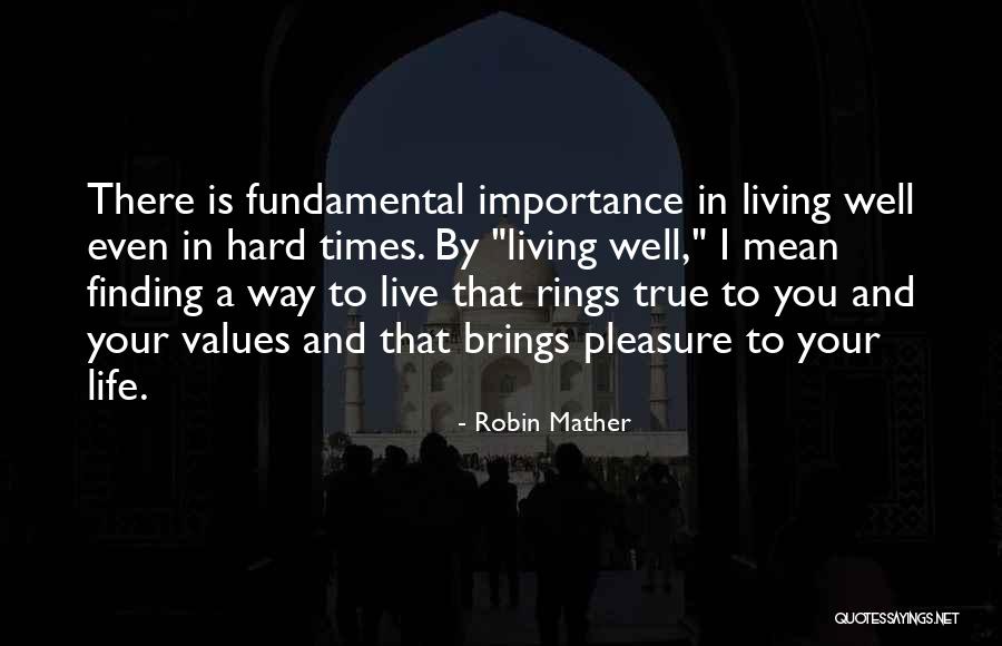 Finding Your True Self Quotes By Robin Mather