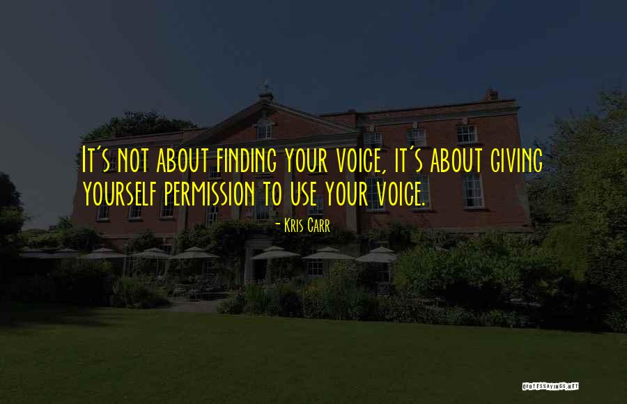 Finding Your Voice Quotes By Kris Carr